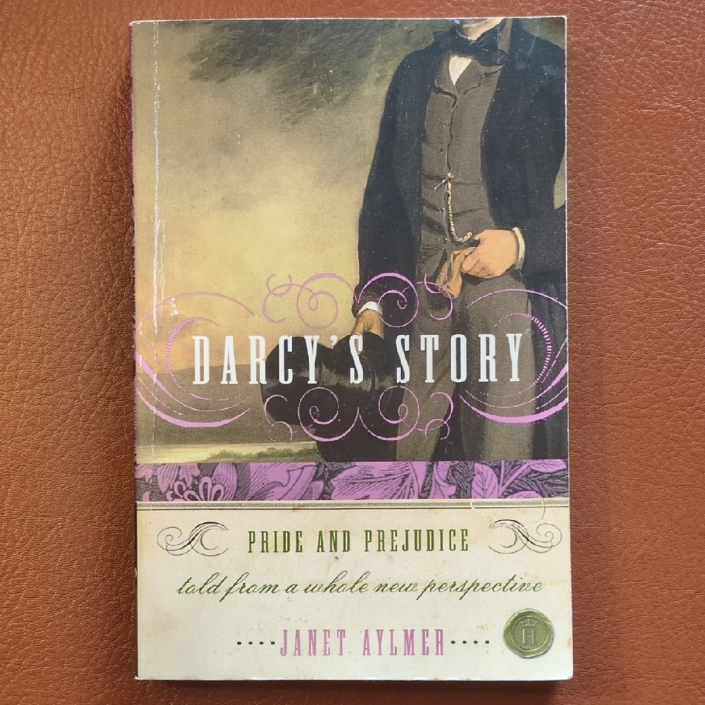 Darcy's Story: Pride and Prejudice told from a whole new perspective
